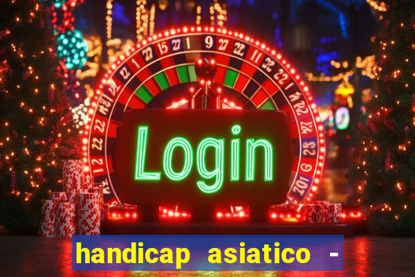 handicap asiatico - 0 5