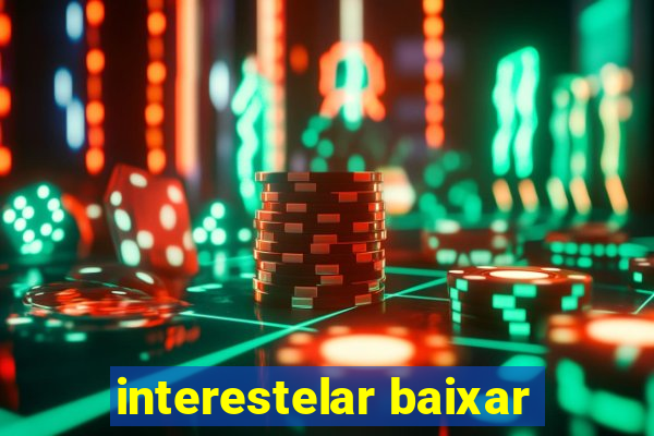 interestelar baixar