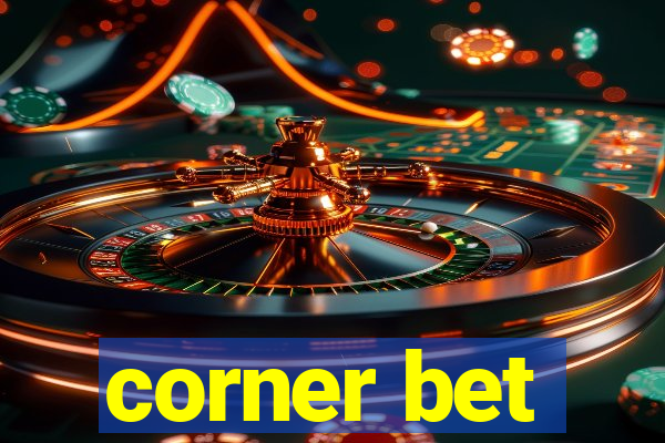 corner bet