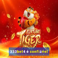 333bet4 é confiável