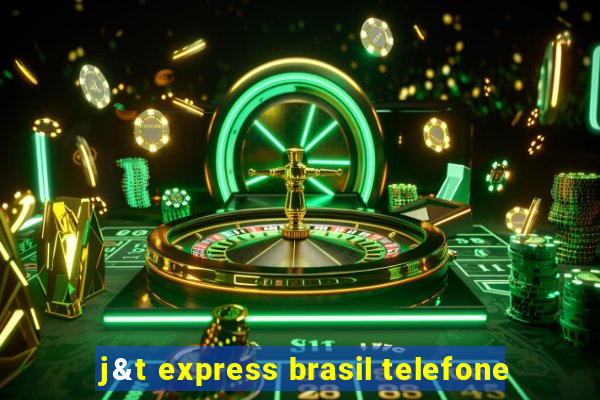 j&t express brasil telefone