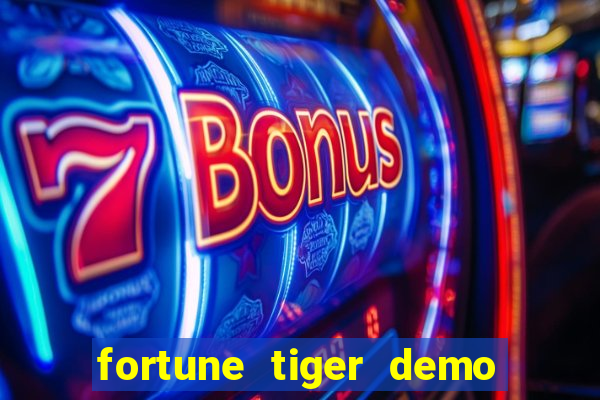 fortune tiger demo grátis dinheiro infinito