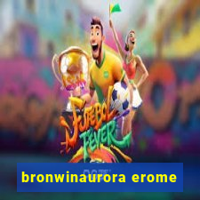 bronwinaurora erome