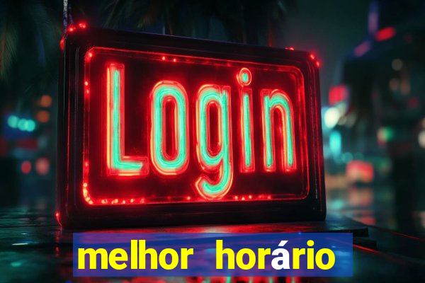 melhor horário para jogar fortune tiger a tarde