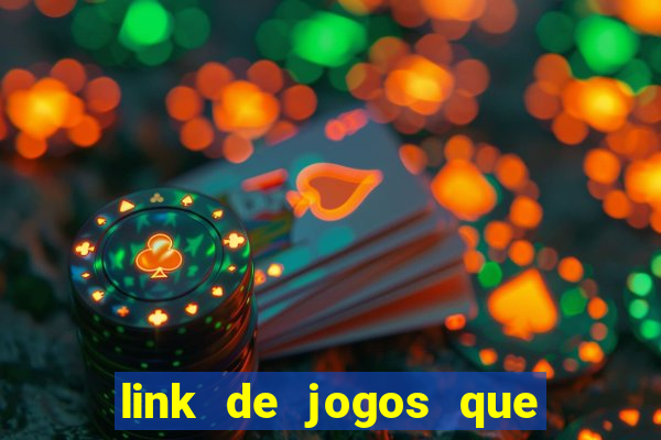 link de jogos que ganha dinheiro