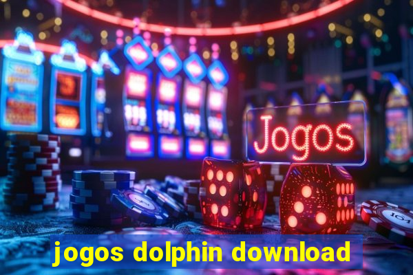 jogos dolphin download