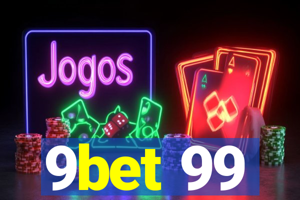 9bet 99