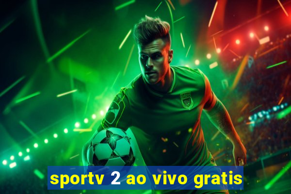 sportv 2 ao vivo gratis