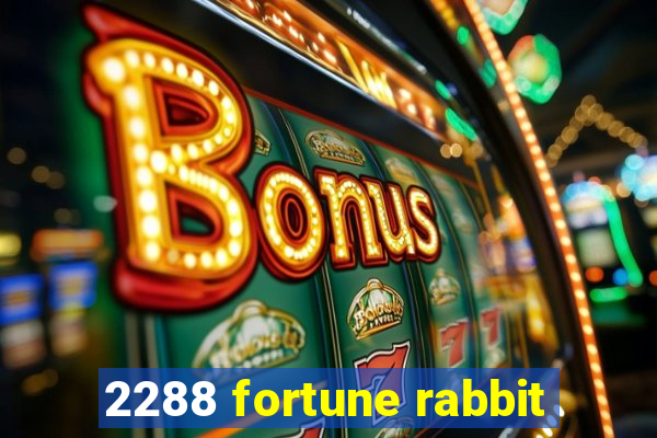 2288 fortune rabbit