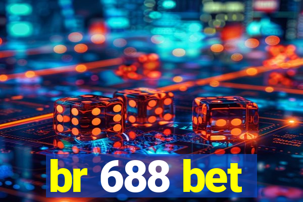 br 688 bet