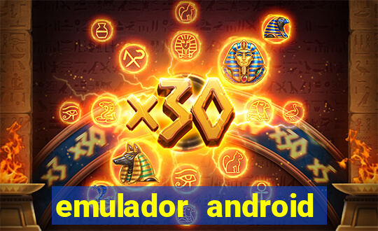 emulador android para pc fraco