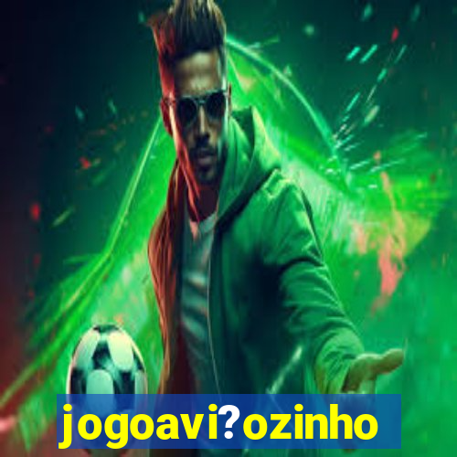 jogoavi?ozinho