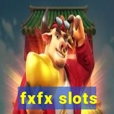 fxfx slots