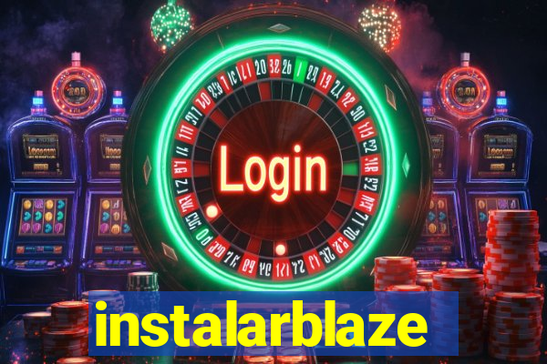 instalarblaze