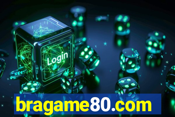 bragame80.com