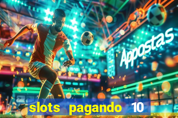 slots pagando 10 no cadastro facebook