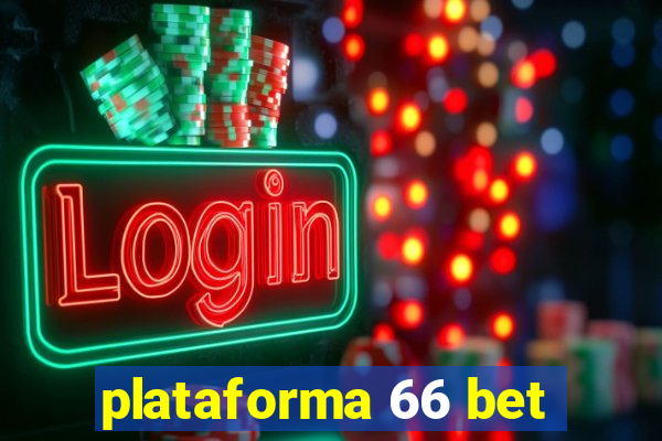 plataforma 66 bet