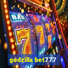 godzilla bet777