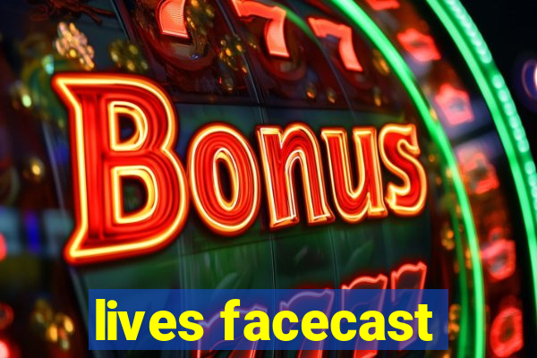 lives facecast