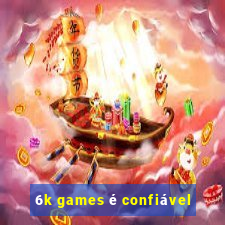 6k games é confiável