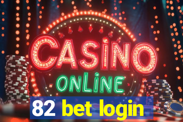 82 bet login