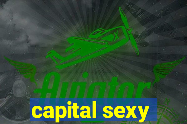 capital sexy