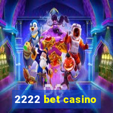 2222 bet casino