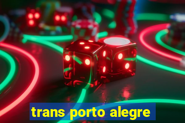 trans porto alegre