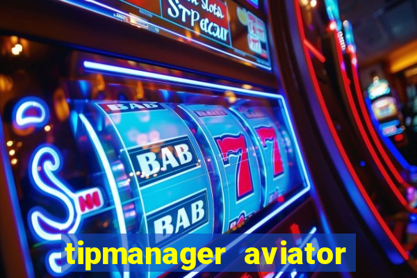 tipmanager aviator aposta ganha