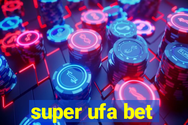 super ufa bet