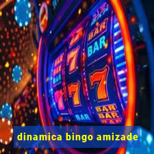 dinamica bingo amizade