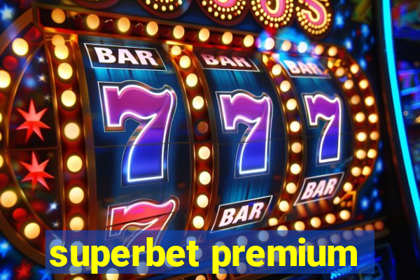 superbet premium