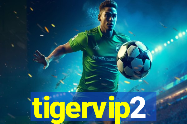 tigervip2