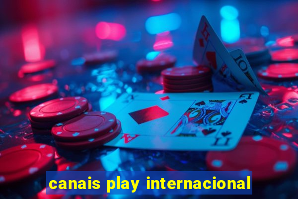 canais play internacional