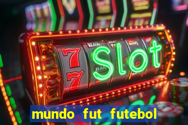 mundo fut futebol ao vivo