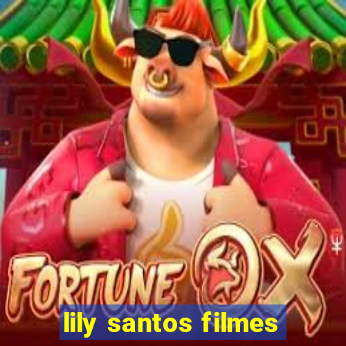 lily santos filmes