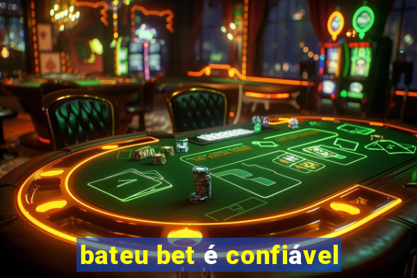 bateu bet é confiável