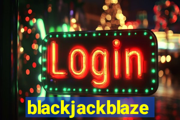 blackjackblaze