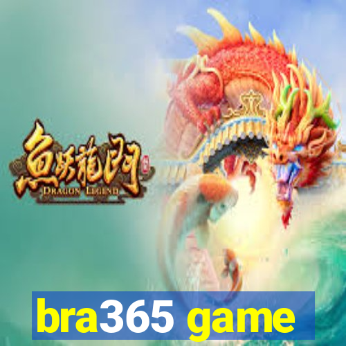 bra365 game