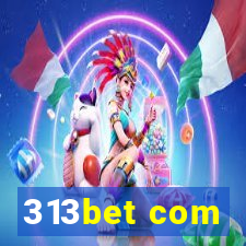 313bet com