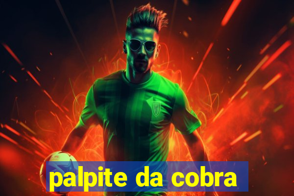 palpite da cobra