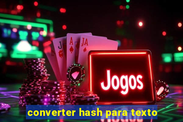 converter hash para texto