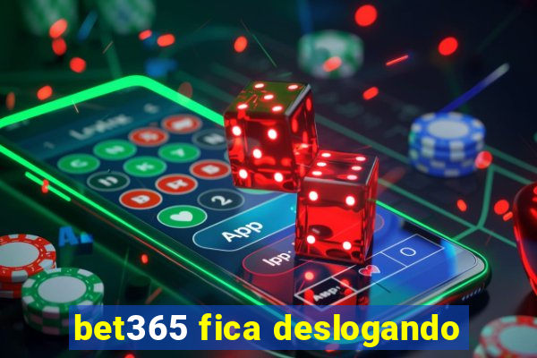 bet365 fica deslogando