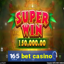 165 bet casino