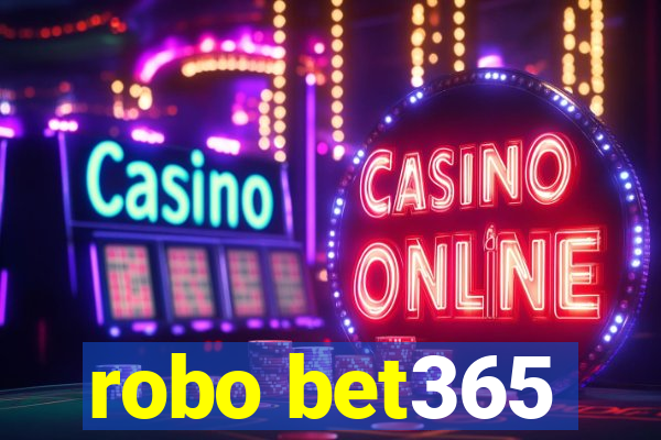 robo bet365