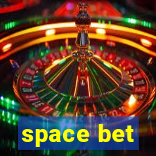 space bet