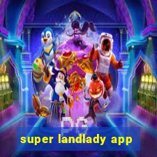 super landlady app