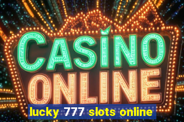 lucky 777 slots online