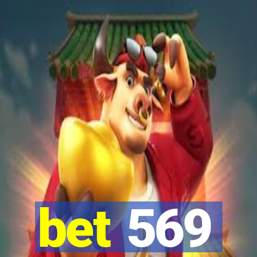 bet 569