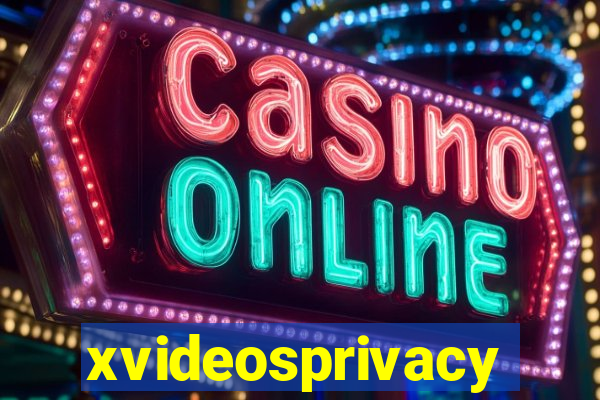 xvideosprivacy